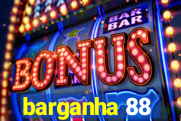 barganha 88